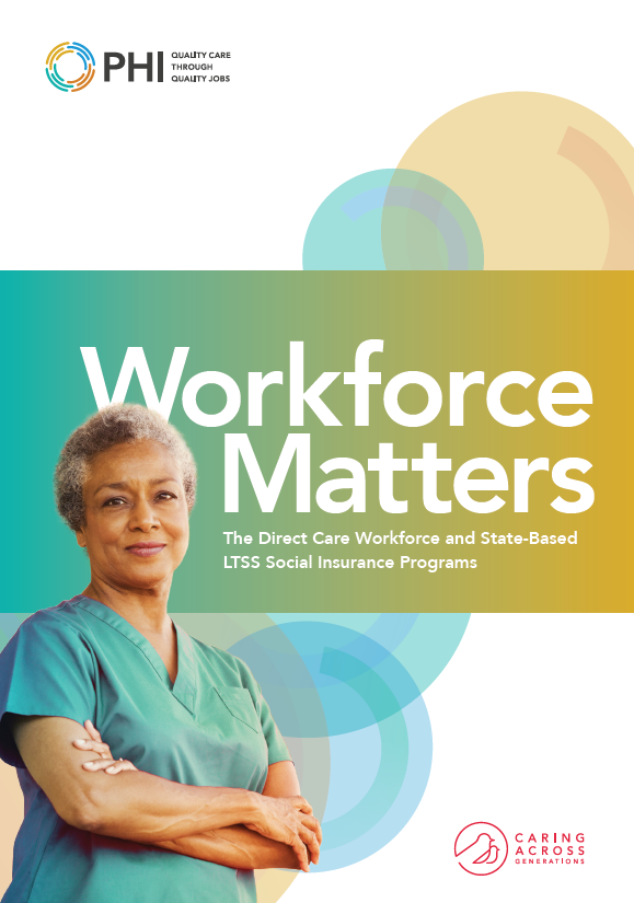 Workforce Matters: The Direct Care Workforce and State-Based LTSS Social Insurance Programs