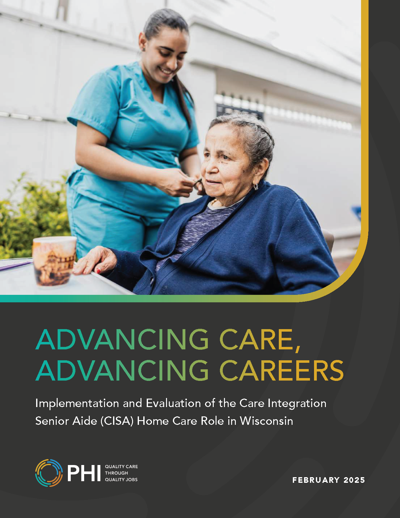 Advancing Care, Advancing Careers: Implementation and Evaluation of the Care Integration Senior Aide (CISA) Home Care Role in Wisconsin